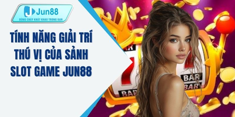 Bắn cá đổi thưởng Jun88 - Đồ họa 3D